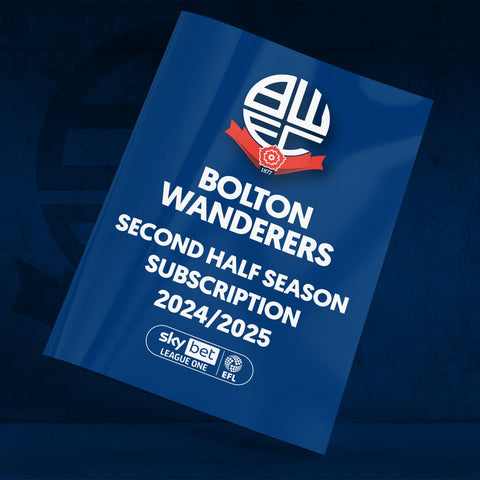 Bolton Wanderers Second Half Season Subscription 2024-25